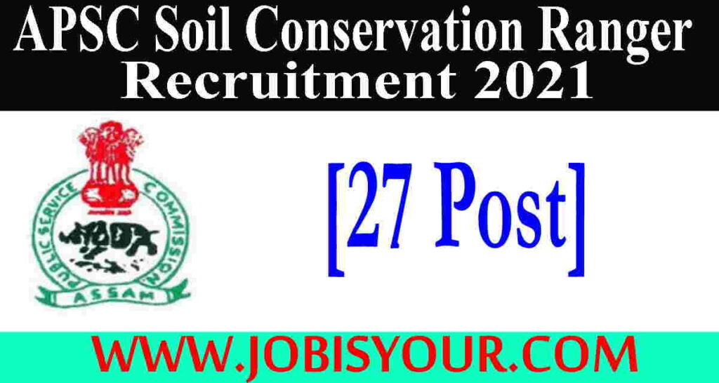 APSC Soil Conservation Recruitment 2021