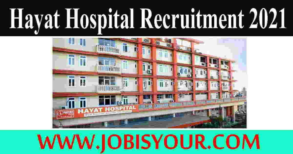 hayat hospital recruitment