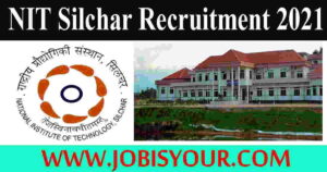 NIT Silchar Recruitment 2021 | Apply Online for Non-Teaching vacancy 1 NIT Silchar Recruitment 2021 | Apply Online for Non-Teaching vacancy