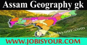 Assam geography GK