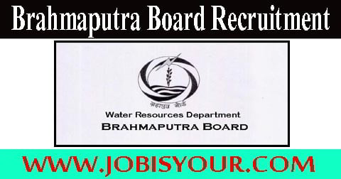 Brahmaputra Board Recruitment